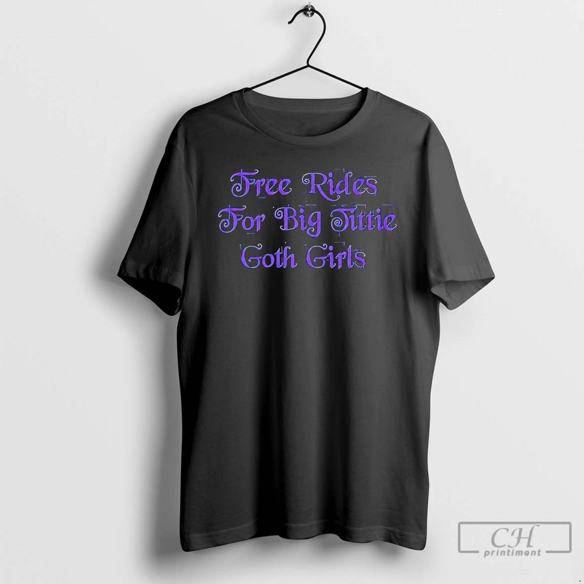 Classic Free Rides For Big Tittie Goth Girls T Shirts Unisex T-shirt, Sweatshirt, Hoodie, Long Sleeve Tee - T-Shirt, Sweatshirt, Hoodie