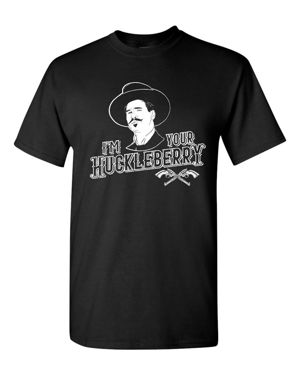 I'm Your Huckleberry Doc Holliday Tombstone Quote Men's Tee Shirt 964 Unisex T-shirt, Sweatshirt, Hoodie, Long Sleeve Tee - T-Shirt, Sweatshirt, Hoodie
