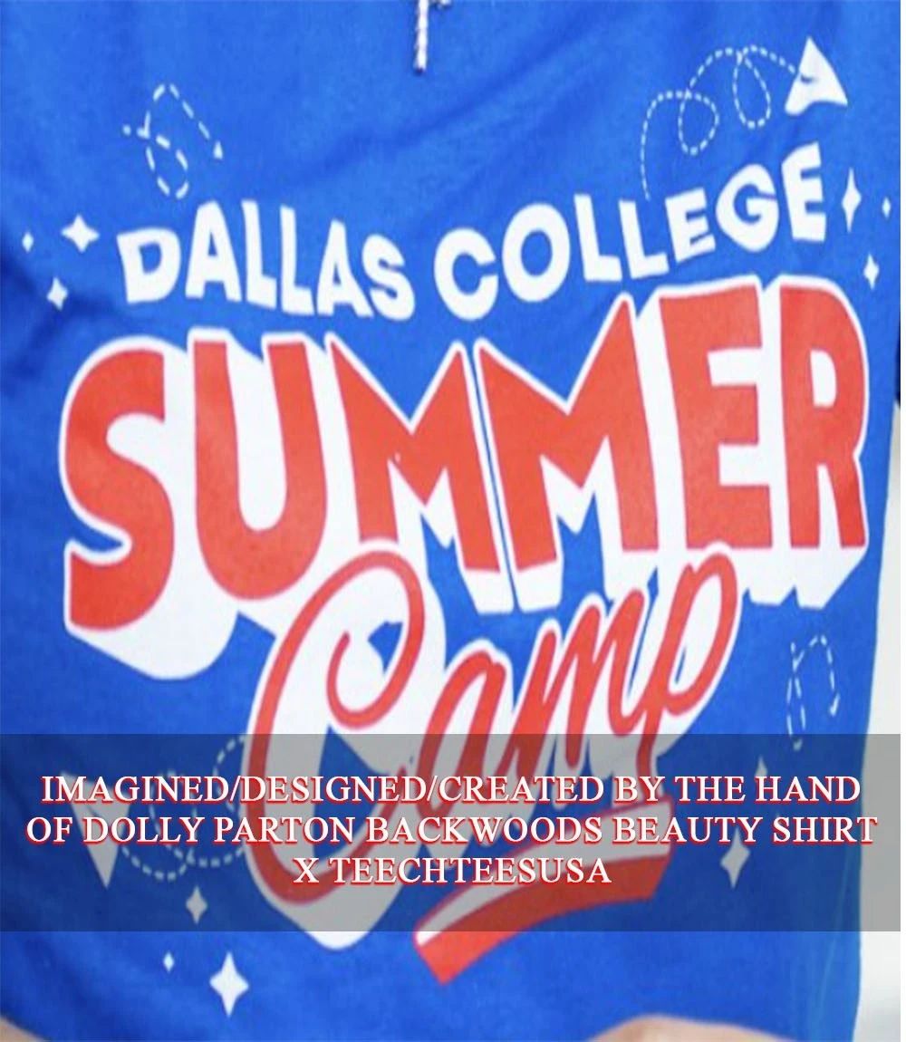 Dallas College Summer Camp shirt Unisex T-shirt, Sweatshirt, Hoodie, Long Sleeve Tee - T-Shirt, Sweatshirt, Hoodie