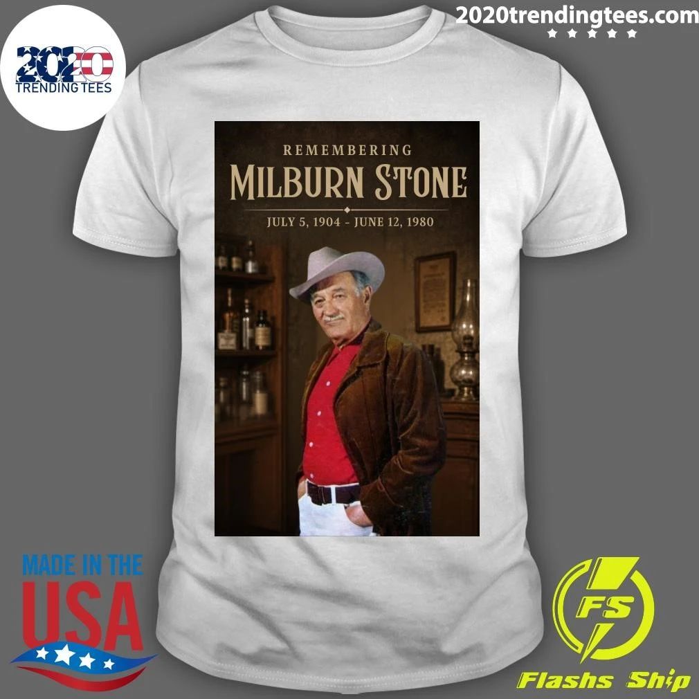 Remembering Milburn Stone July 5, 1904  June 12, 1980 Shirt Unisex T-shirt, Sweatshirt, Hoodie, Long Sleeve Tee - T-Shirt, Sweatshirt, Hoodie