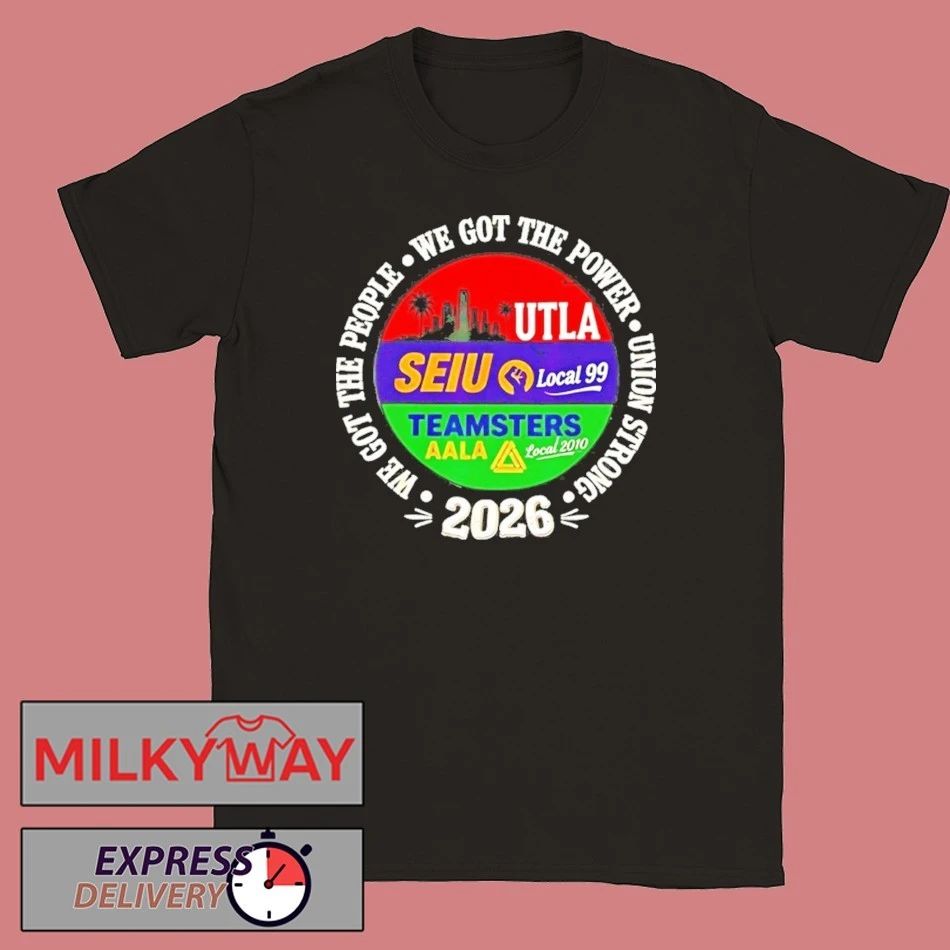 Labor Movement We Got The People Utla Seiu Aala Solidarity Shirts Unisex T-shirt, Sweatshirt, Hoodie, Long Sleeve Tee - T-Shirt, Sweatshirt, Hoodie