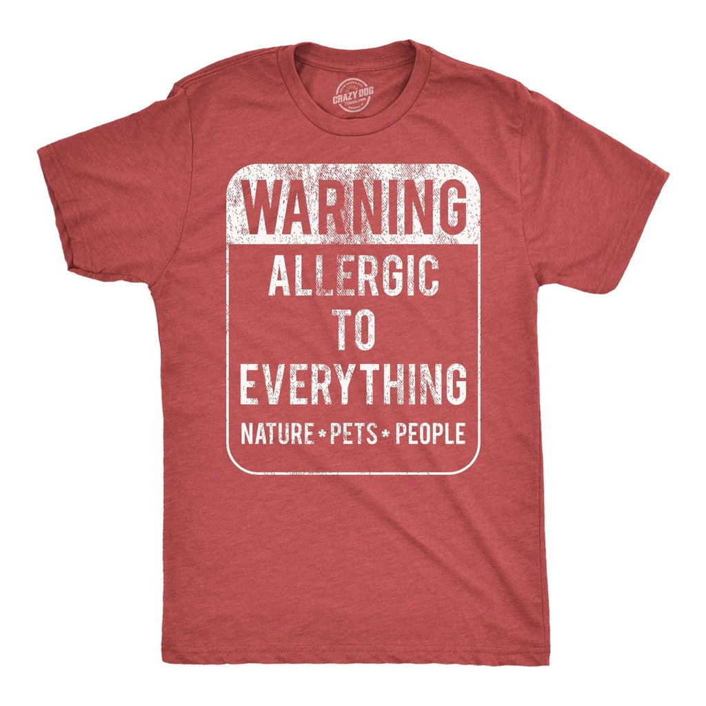 Mens Funny T Shirts Warning Allergic to Everything Sarcastic Graphic Tee for Men Unisex T-shirt, Sweatshirt, Hoodie, Long Sleeve Tee - T-Shirt, Sweatshirt, Hoodie