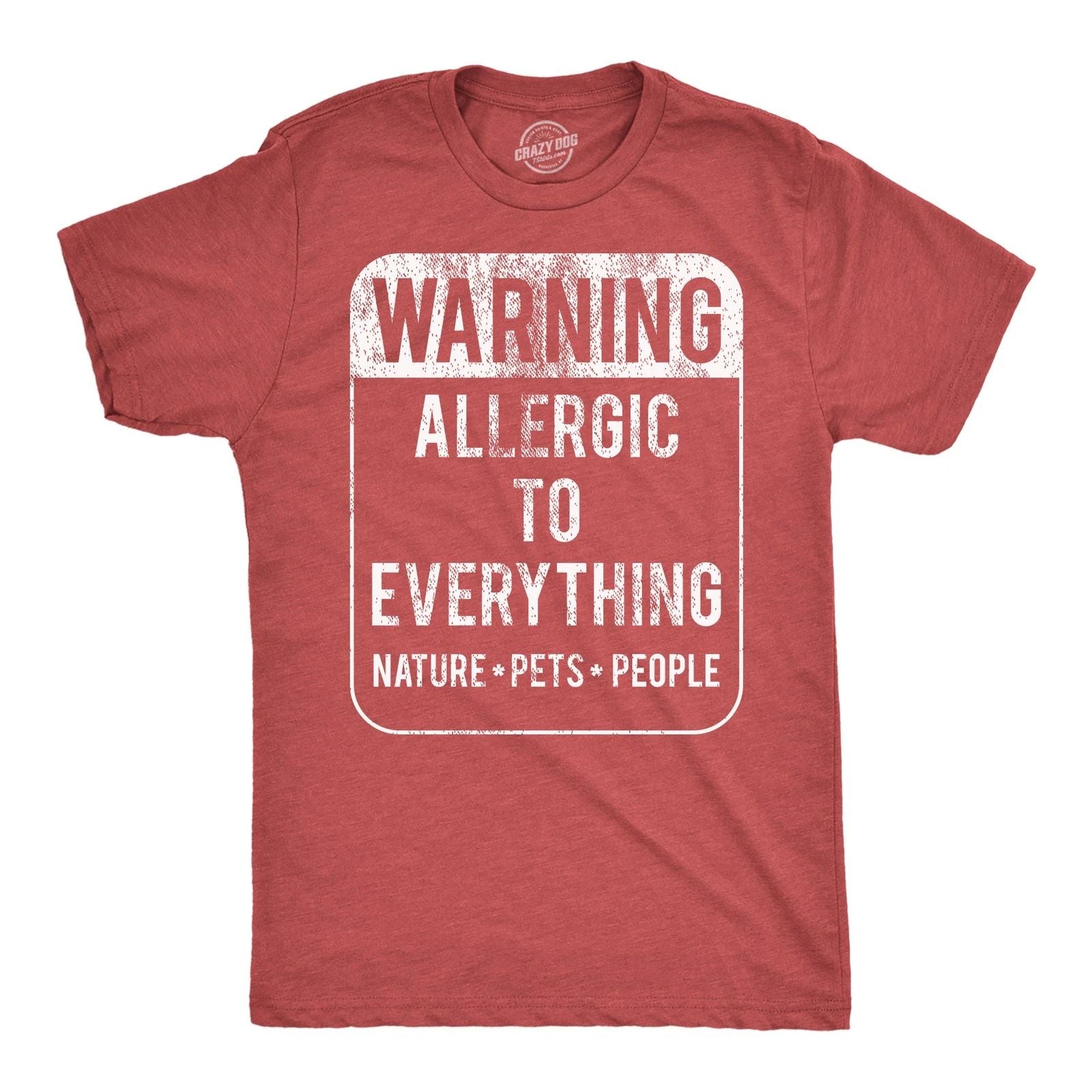 Mens Funny T Shirts Warning Allergic to Everything Sarcastic Graphic Tee for Men Unisex T-shirt, Sweatshirt, Hoodie, Long Sleeve Tee - T-Shirt, Sweatshirt, Hoodie