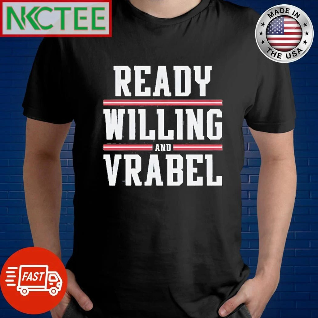 Ready Willing And Vrabel shirt Unisex T-shirt, Sweatshirt, Hoodie, Long Sleeve Tee - T-Shirt, Sweatshirt, Hoodie