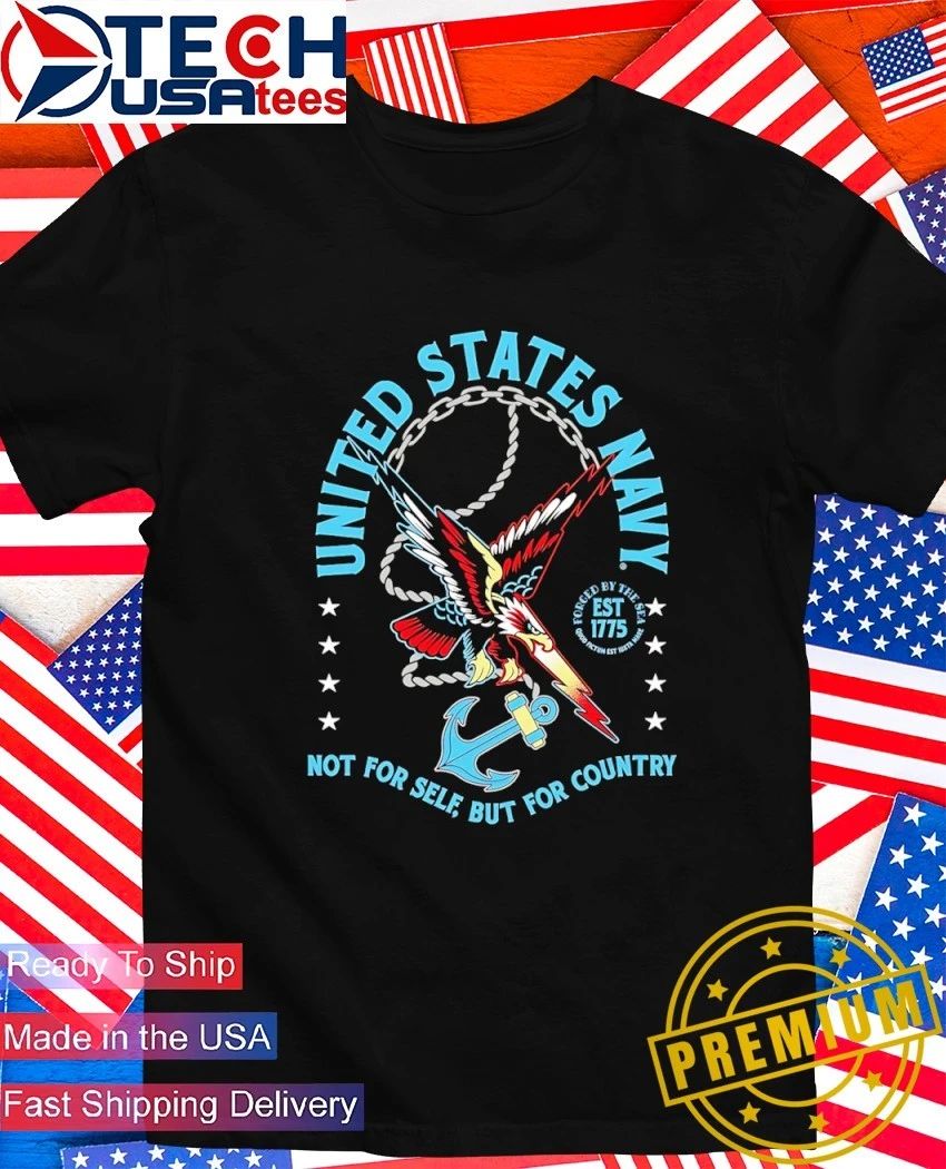 United States Navy not for self but for country shirt Unisex T-shirt, Sweatshirt, Hoodie, Long Sleeve Tee - T-Shirt, Sweatshirt, Hoodie