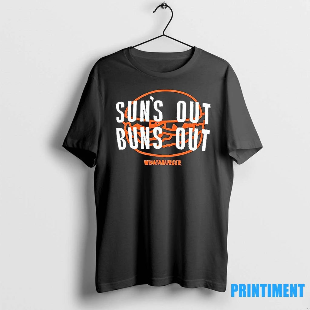 Suns Out Buns Out Whataburger Tshirts Sweater Unisex T-shirt, Sweatshirt, Hoodie, Long Sleeve Tee - T-Shirt, Sweatshirt, Hoodie