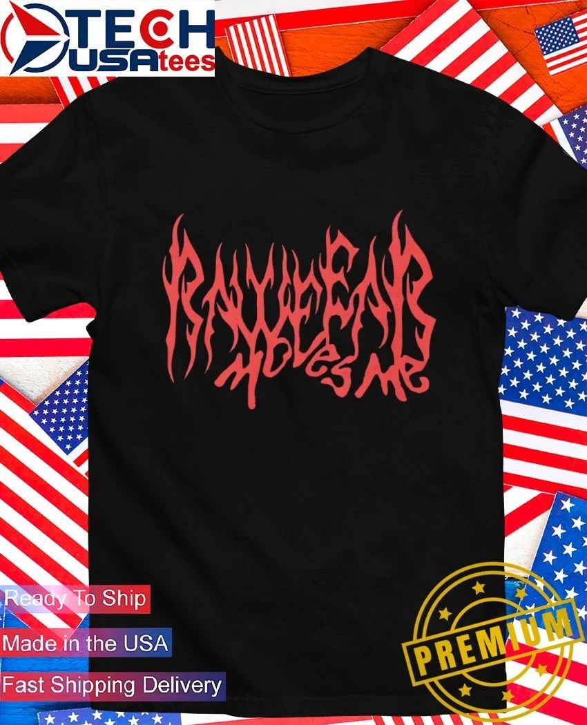Rawfear moves me shirt Unisex T-shirt, Sweatshirt, Hoodie, Long Sleeve Tee - T-Shirt, Sweatshirt, Hoodie