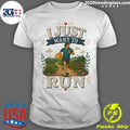 I Just Want To Run Tee Shirt Unisex T-shirt, Sweatshirt, Hoodie, Long Sleeve Tee - T-Shirt, Sweatshirt, Hoodie
