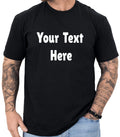 Personalized T-shirt Custom Made Shirt Add Your Text Here Customized T Shirts Unisex T-shirt, Sweatshirt, Hoodie, Long Sleeve Tee - T-Shirt, Sweatshirt, Hoodie