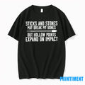 Sticks And Stones May Break My Bones But Hollow Points Expand On Impact Tshirts Sweater Unisex T-shirt, Sweatshirt, Hoodie, Long Sleeve Tee - T-Shirt, Sweatshirt, Hoodie