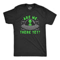 Mens Are We There Yet T Shirt Funny UFO Road Trip Alien Spaceship Joke Tee for Unisex T-shirt, Sweatshirt, Hoodie, Long Sleeve Tee - T-Shirt, Sweatshirt, Hoodie