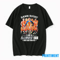 Damn Right I Am A Illinois Fighting Illini Fan Now And Forever Tshirts Sweater Unisex T-shirt, Sweatshirt, Hoodie, Long Sleeve Tee - T-Shirt, Sweatshirt, Hoodie