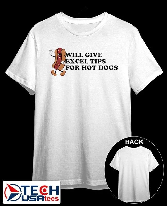 Will give excel tips for hot dogs shirt Unisex T-shirt, Sweatshirt, Hoodie, Long Sleeve Tee - T-Shirt, Sweatshirt, Hoodie