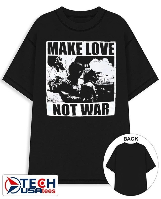 Make love not war shirt Unisex T-shirt, Sweatshirt, Hoodie, Long Sleeve Tee - T-Shirt, Sweatshirt, Hoodie