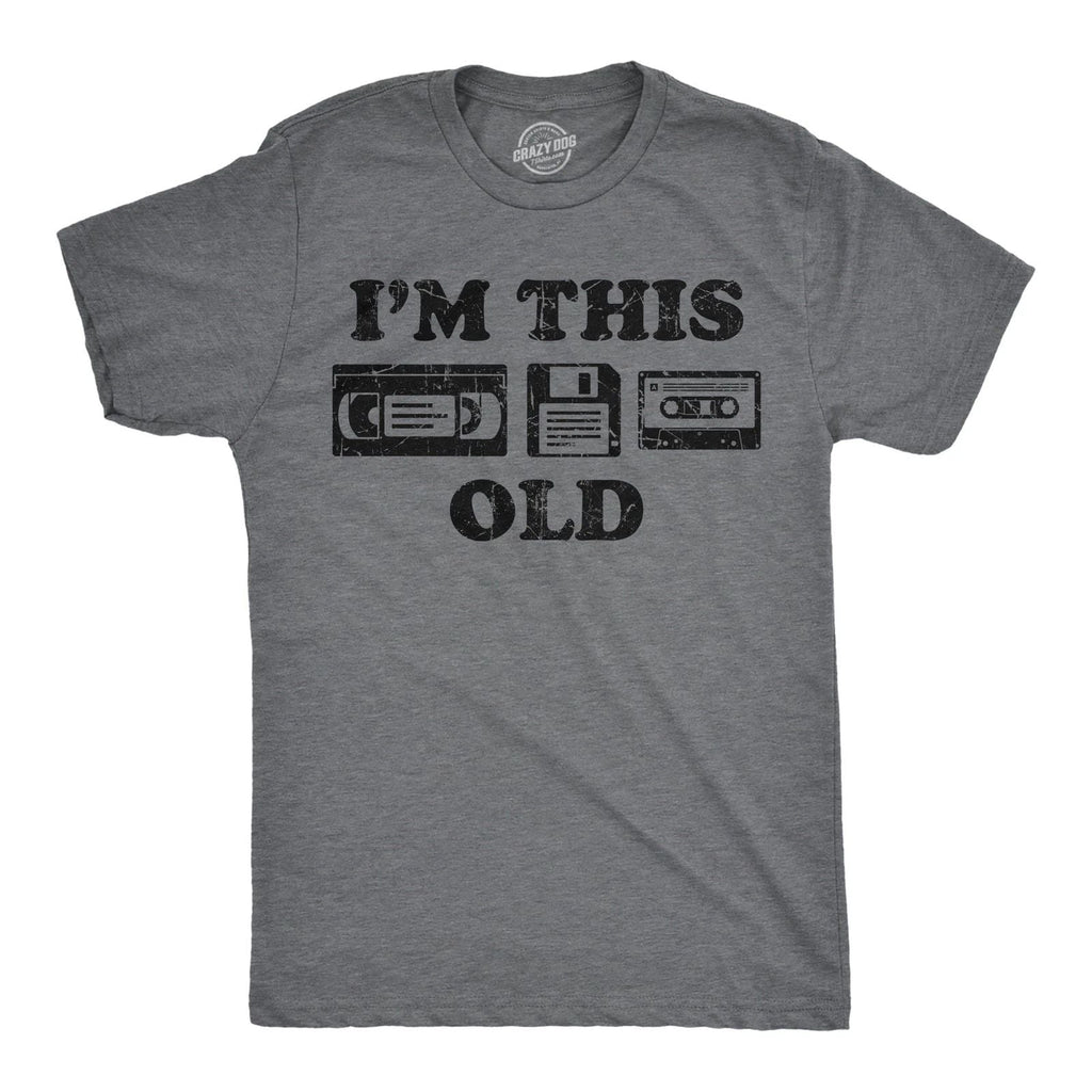 Mens Funny T Shirts Im This Old Sarcastic Retro Video Tape Graphic Novelty Tee Unisex T-shirt, Sweatshirt, Hoodie, Long Sleeve Tee - T-Shirt, Sweatshirt, Hoodie