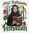 Anne Hathaway Inshallah shirt Unisex T-shirt, Sweatshirt, Hoodie, Long Sleeve Tee - T-Shirt, Sweatshirt, Hoodie