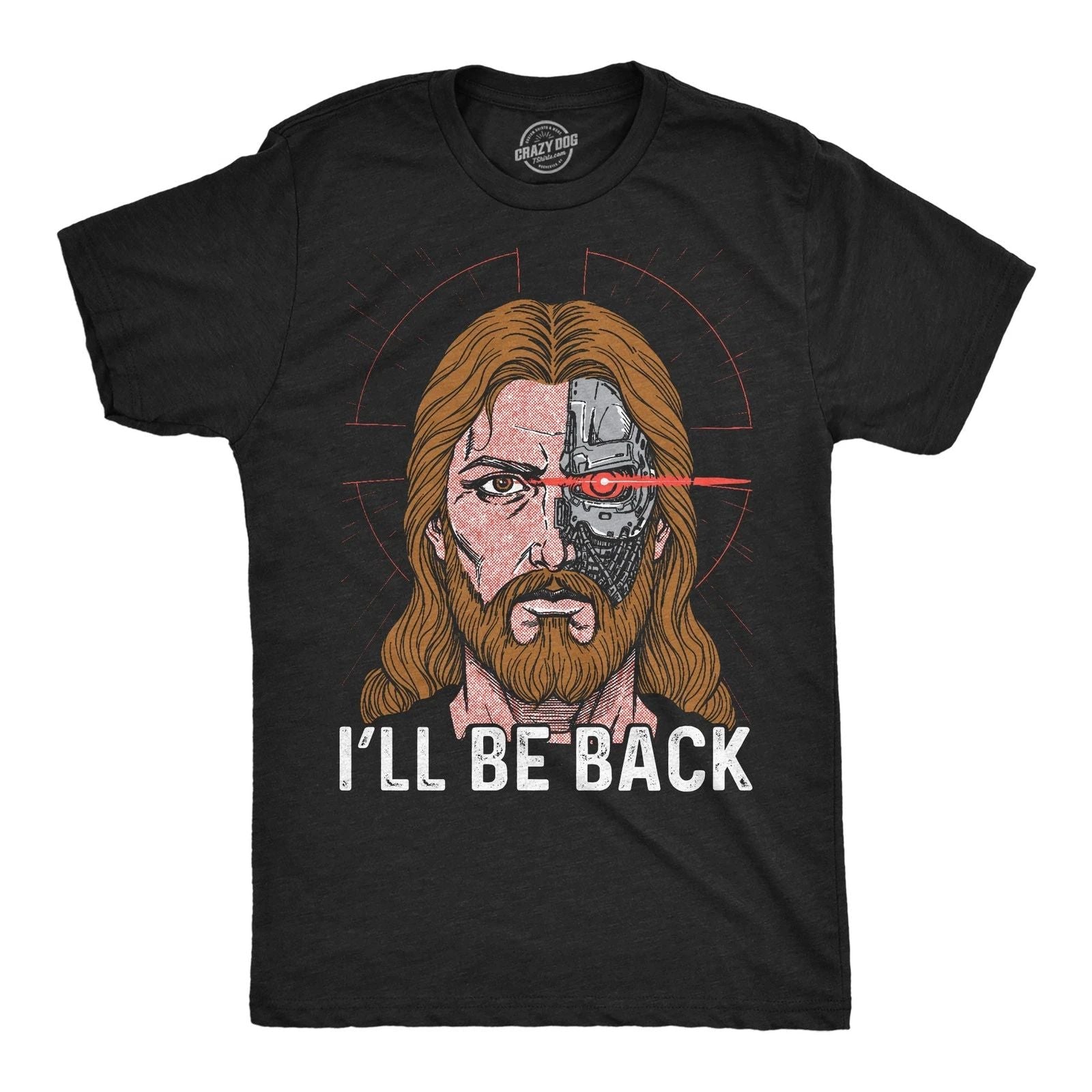 Mens Funny T Shirts Ill Be Back Jesus Sarcastic Relgious Graphic Novelty Tee For Unisex T-shirt, Sweatshirt, Hoodie, Long Sleeve Tee - T-Shirt, Sweatshirt, Hoodie