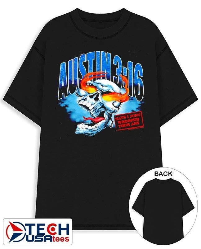 Austin 3 16 says I just whooped your ass skull shirt Unisex T-shirt, Sweatshirt, Hoodie, Long Sleeve Tee - T-Shirt, Sweatshirt, Hoodie