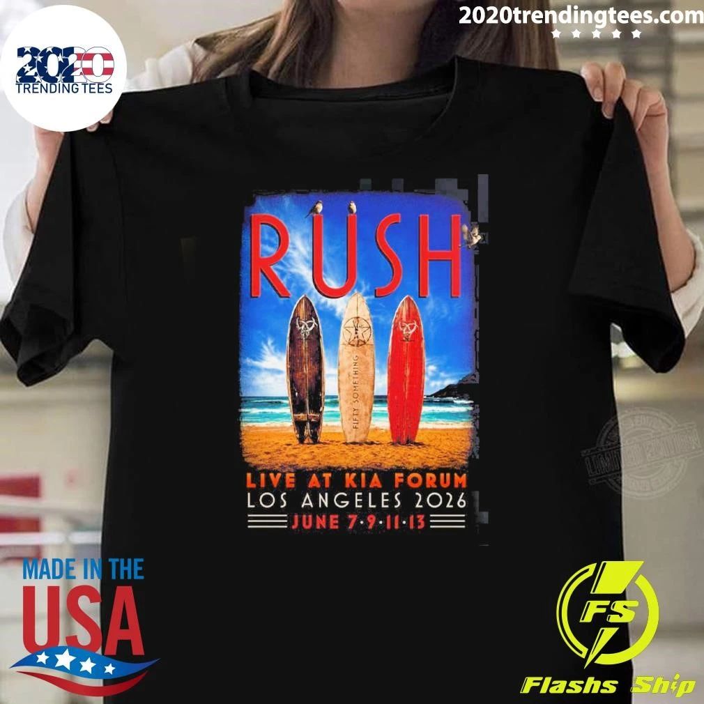 Rush Fifty Something 2026 Tour Los Angeles Event Tee Live At Kia Forum On June 7 9 11 13 2026 City Of Angels Shirt - T-Shirt, Sweatshirt, Hoodie