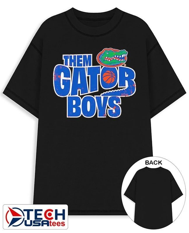 Florida Gators Basketball Them Gator Boys shirt Unisex T-shirt, Sweatshirt, Hoodie, Long Sleeve Tee - T-Shirt, Sweatshirt, Hoodie
