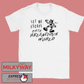 Let Me Escape This Hellacious World shirt Unisex T-shirt, Sweatshirt, Hoodie, Long Sleeve Tee - T-Shirt, Sweatshirt, Hoodie