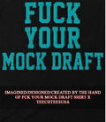 Fck your mock draft shirt Unisex T-shirt, Sweatshirt, Hoodie, Long Sleeve Tee - T-Shirt, Sweatshirt, Hoodie