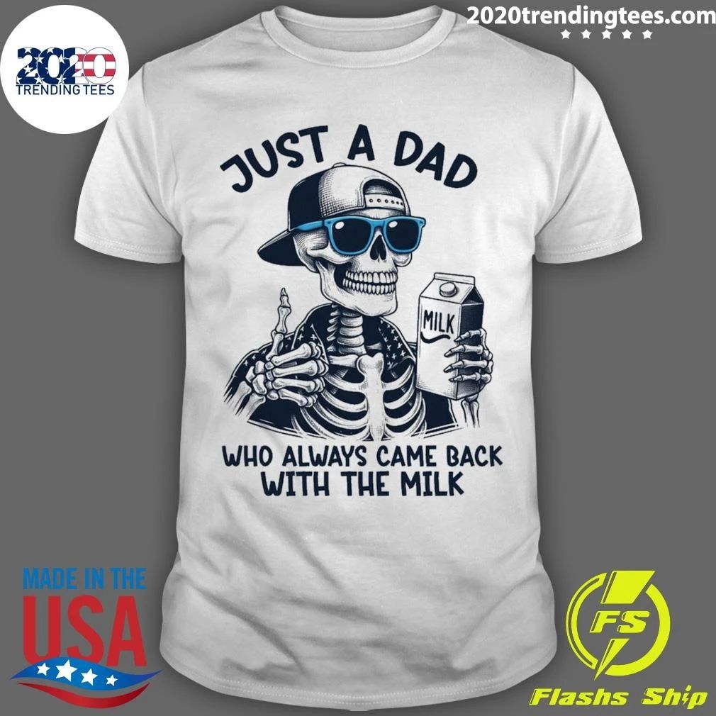 Fathers Day Just A Dad Who Always Came Back With The Milk Dad Skeleton Shirt Unisex T-shirt, Sweatshirt, Hoodie, Long Sleeve Tee - T-Shirt, Sweatshirt, Hoodie