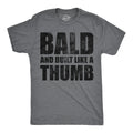 Mens Funny T Shirts Bald and Built Like A Thumb Sarcastic Hair Loss Graphic Unisex T-shirt, Sweatshirt, Hoodie, Long Sleeve Tee - T-Shirt, Sweatshirt, Hoodie