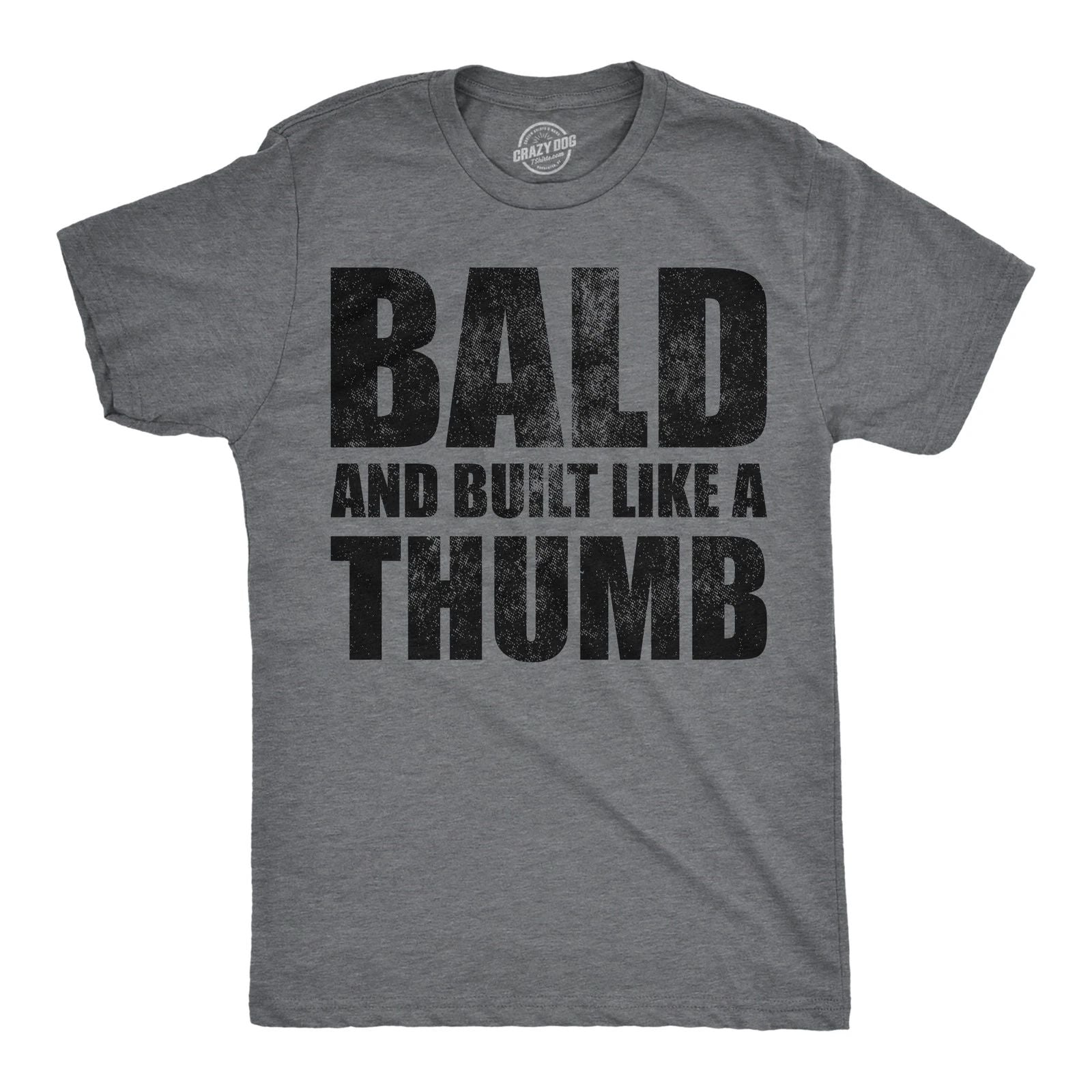 Mens Funny T Shirts Bald and Built Like A Thumb Sarcastic Hair Loss Graphic Unisex T-shirt, Sweatshirt, Hoodie, Long Sleeve Tee - T-Shirt, Sweatshirt, Hoodie
