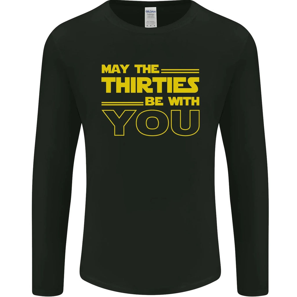 May the 30s Thirties Be With You Sci-Fi Mens Long Sleeve T-Shirt Unisex T-shirt, Sweatshirt, Hoodie, Long Sleeve Tee - T-Shirt, Sweatshirt, Hoodie