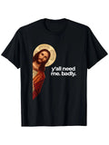 Jesus Peeking Y'all Need Me Funny Christian Meme T-Shirt, Summer gift Unisex T-shirt, Sweatshirt, Hoodie, Long Sleeve Tee - T-Shirt, Sweatshirt, Hoodie