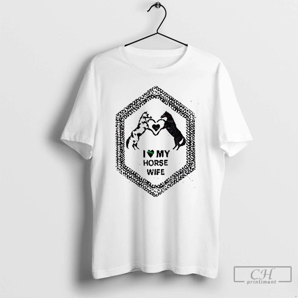Classic I Love My Horse Wife T Shirts Unisex T-shirt, Sweatshirt, Hoodie, Long Sleeve Tee - T-Shirt, Sweatshirt, Hoodie