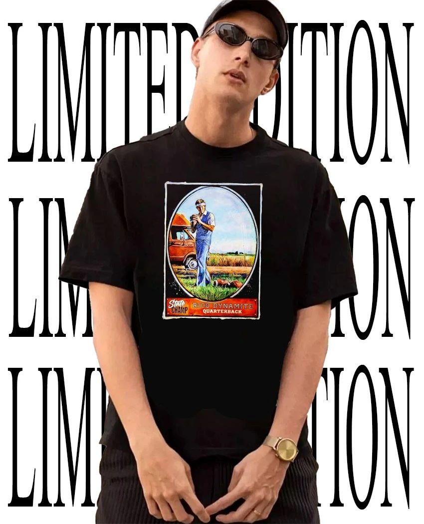 State Champ Rico Dynamite Quarterback card shirt Unisex T-shirt, Sweatshirt, Hoodie, Long Sleeve Tee - T-Shirt, Sweatshirt, Hoodie