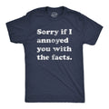 Mens Sorry If I Annoyed You With The Facts T Shirt Funny Know It All Novelty Tee Unisex T-shirt, Sweatshirt, Hoodie, Long Sleeve Tee - T-Shirt, Sweatshirt, Hoodie