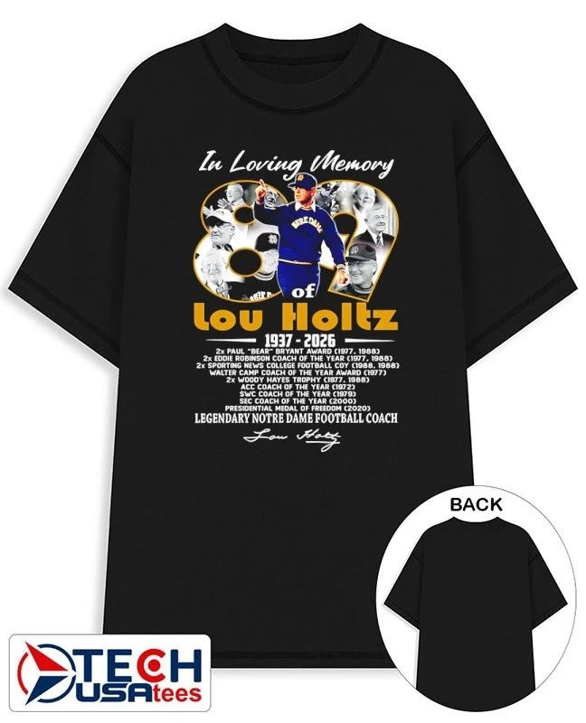 In Loving Memory 89 years Lou Holtz 1937-2026 Legendary Notre Dame Fighting Irish Football Coach shirt - T-Shirt, Sweatshirt, Hoodie