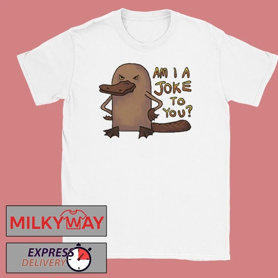 Platypus Am I A Joke To You shirt Unisex T-shirt, Sweatshirt, Hoodie, Long Sleeve Tee - T-Shirt, Sweatshirt, Hoodie