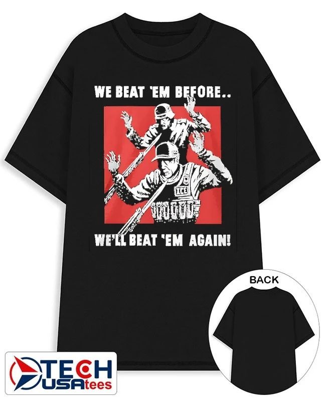 We beat em before well beat em again ICE shirt Unisex T-shirt, Sweatshirt, Hoodie, Long Sleeve Tee - T-Shirt, Sweatshirt, Hoodie