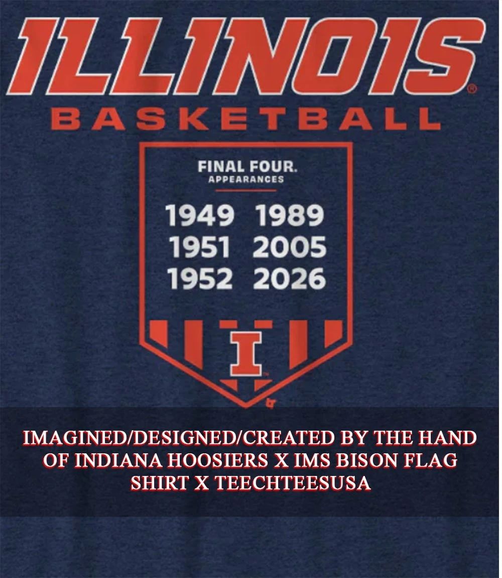 Illinois Fighting Illini Basketball 2026 Final Four 6 times Banner shirt Unisex T-shirt, Sweatshirt, Hoodie, Long Sleeve Tee - T-Shirt, Sweatshirt, Hoodie
