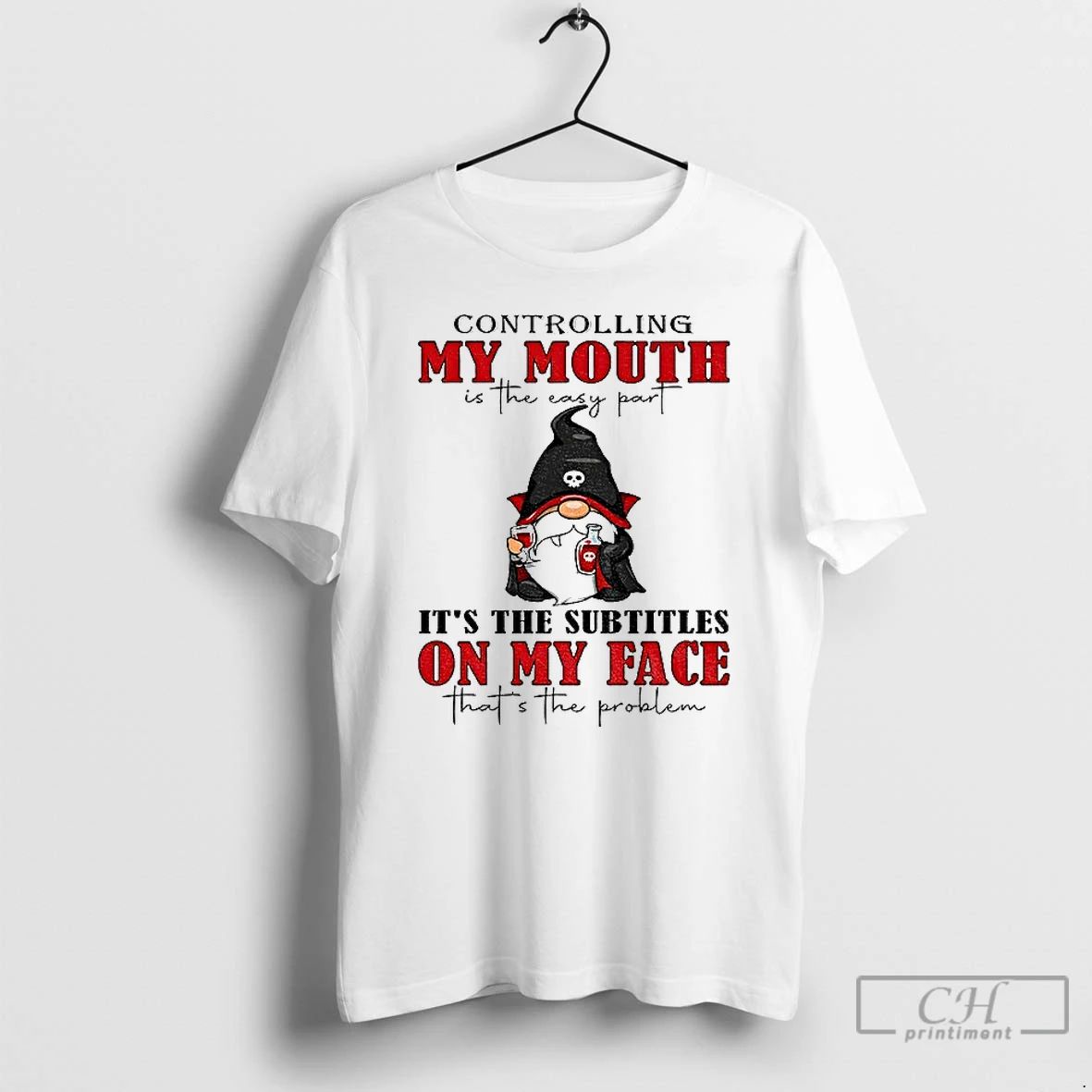 Classic Gnome Controlling My Mouth Is The Easy Part Its The Subtitles On My Face Unisex T-shirt, Sweatshirt, Hoodie, Long Sleeve Tee - T-Shirt, Sweatshirt, Hoodie