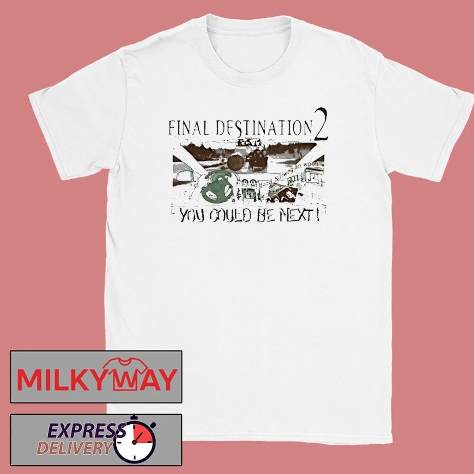 Final Destination 2 Highway Disaster You Could Be Next Shirts Unisex T-shirt, Sweatshirt, Hoodie, Long Sleeve Tee - T-Shirt, Sweatshirt, Hoodie