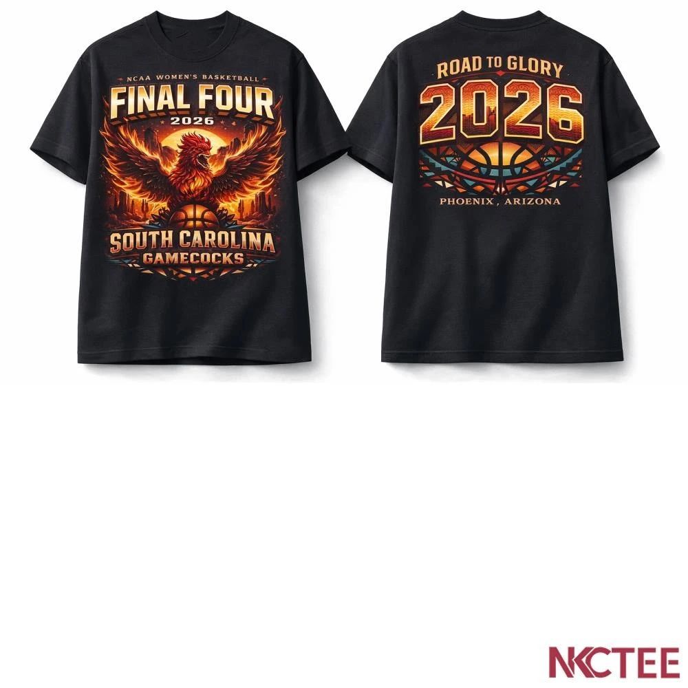 NKCtees 2026 NCAA Womens Final Four South Carolina Gamecocks Phoenix Fire shirt Unisex T-shirt, Sweatshirt, Hoodie, Long Sleeve Tee - T-Shirt, Sweatshirt, Hoodie