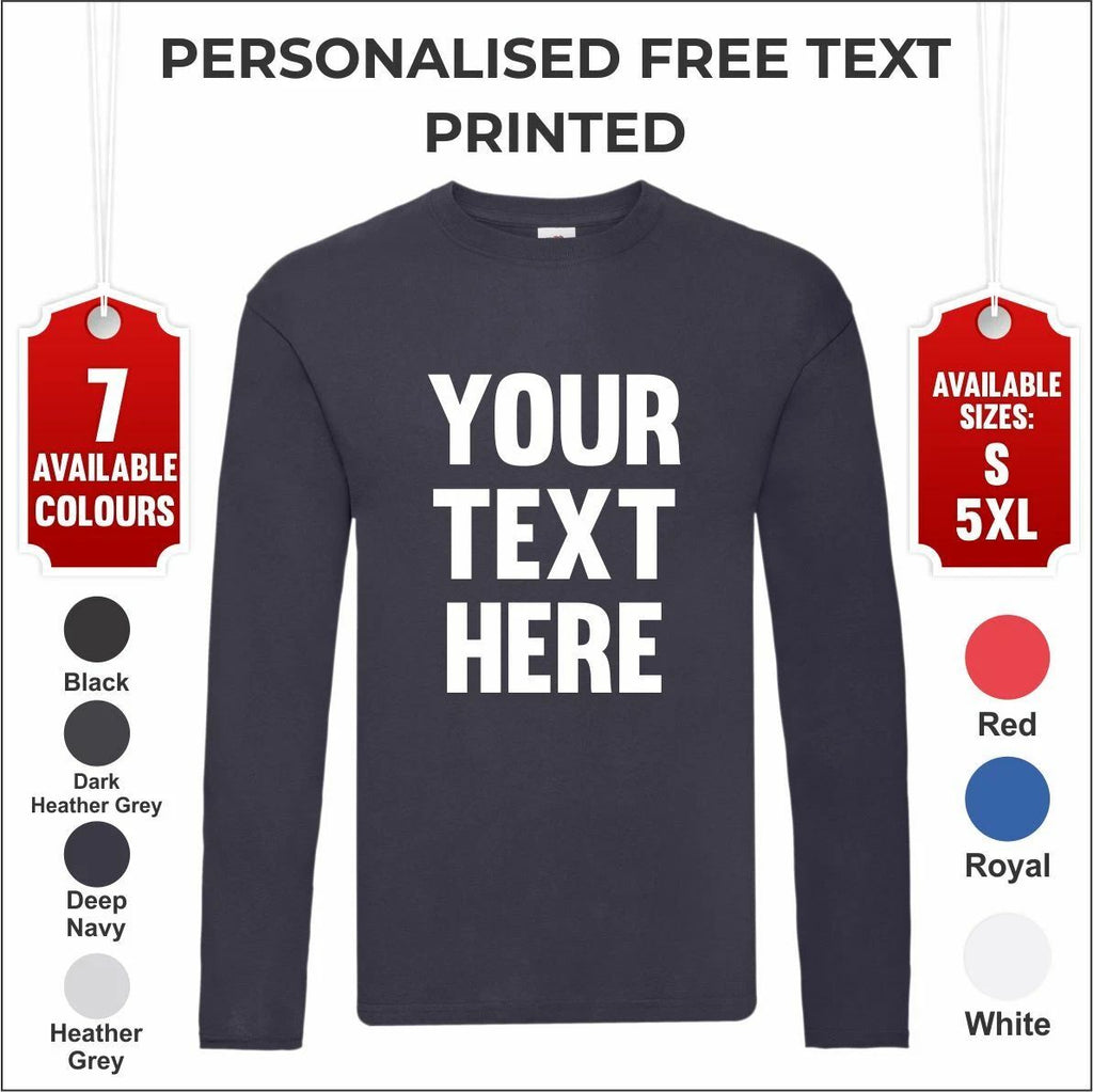 Personalised Fruit of the Loom Mens T Original Custom Printed Long Sleeve TShirt Unisex T-shirt, Sweatshirt, Hoodie, Long Sleeve Tee - T-Shirt, Sweatshirt, Hoodie