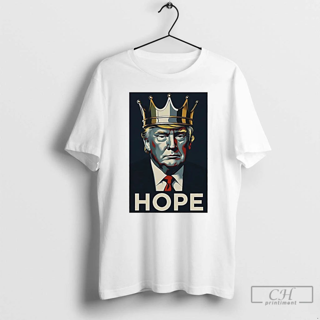 Classic King Donald Trump Hope T Shirts Unisex T-shirt, Sweatshirt, Hoodie, Long Sleeve Tee - T-Shirt, Sweatshirt, Hoodie