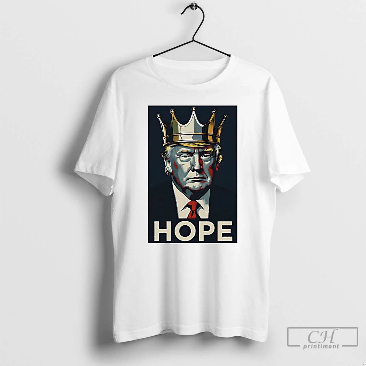 Classic King Donald Trump Hope T Shirts Unisex T-shirt, Sweatshirt, Hoodie, Long Sleeve Tee - T-Shirt, Sweatshirt, Hoodie