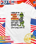 Grinch I grew up on Maury and Jerry Springer I know when sht aint adding up Dont play with me shirt - T-Shirt, Sweatshirt, Hoodie
