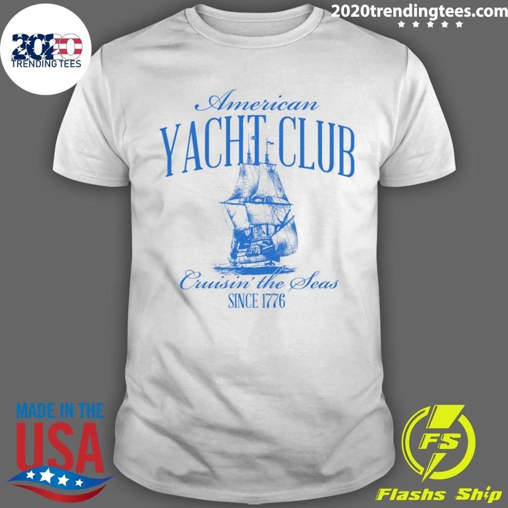 American Yacht Club Cruisin The Seas Since 1776 Shirt Unisex T-shirt, Sweatshirt, Hoodie, Long Sleeve Tee - T-Shirt, Sweatshirt, Hoodie