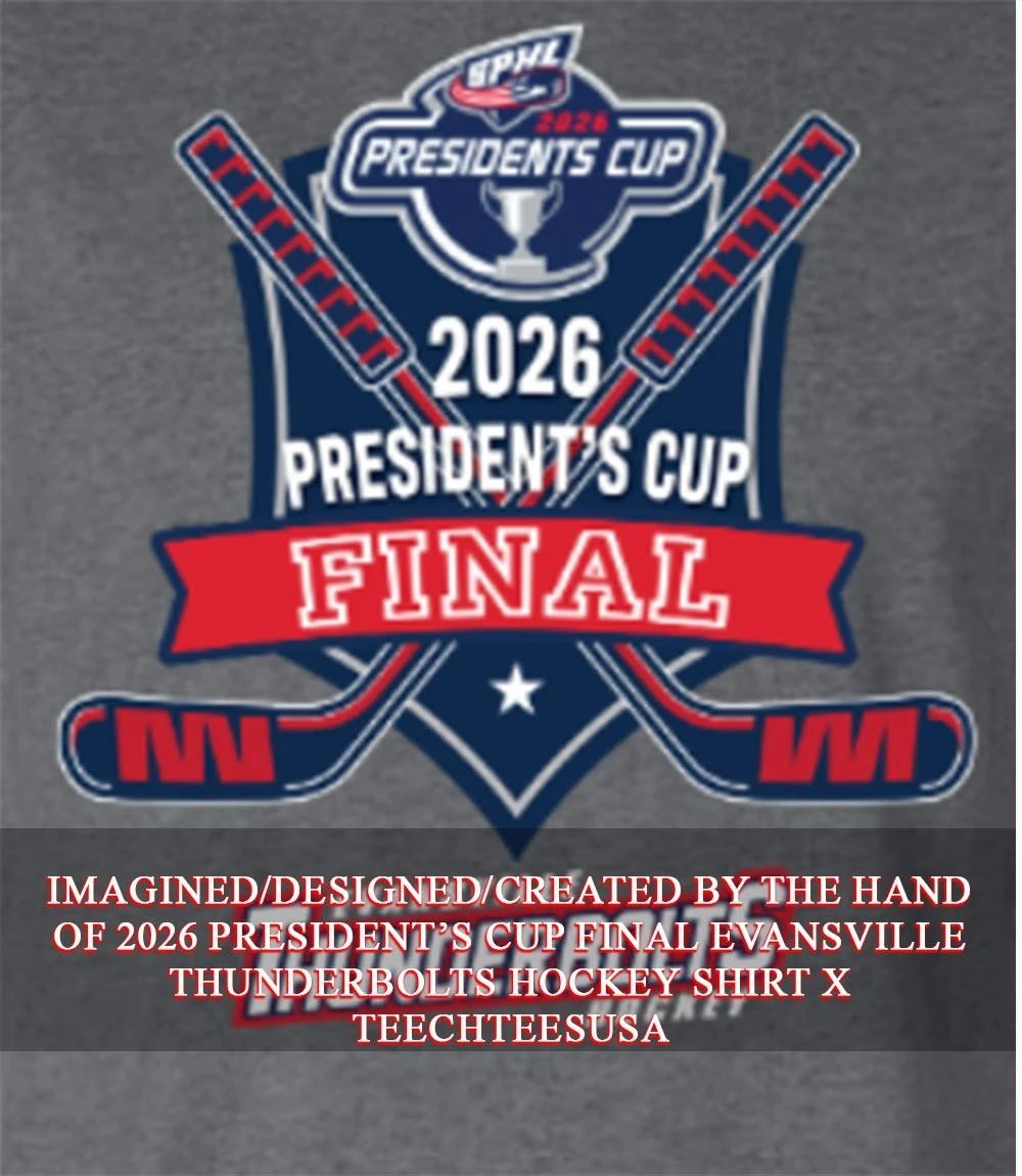 2026 Presidents Cup Final Evansville Thunderbolts Hockey shirt Unisex T-shirt, Sweatshirt, Hoodie, Long Sleeve Tee - T-Shirt, Sweatshirt, Hoodie