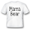 Mama bear funny humor black or white tee. Unisex T-shirt, Sweatshirt, Hoodie, Long Sleeve Tee - T-Shirt, Sweatshirt, Hoodie