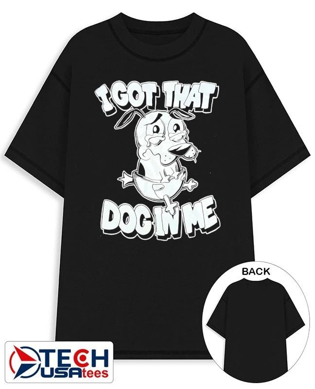 I got that dog in me Courage the Cowardly shirt Unisex T-shirt, Sweatshirt, Hoodie, Long Sleeve Tee - T-Shirt, Sweatshirt, Hoodie
