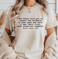 George Orwell 1984 Quote T-Shirt Hoodie Unisex T-shirt, Sweatshirt, Hoodie, Long Sleeve Tee - T-Shirt, Sweatshirt, Hoodie